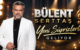 Bülent Serttaş Yeni Süprizlerle Geliyor
