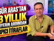 ÖZGÜR ARAS’TAN 33 YILLIK KARİYERİN ARDINDAN ÇARPICI İTİRAFLAR