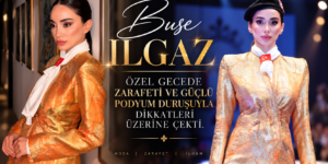 Başarılı model Buse ILGAZ Göz Kamaştırdı