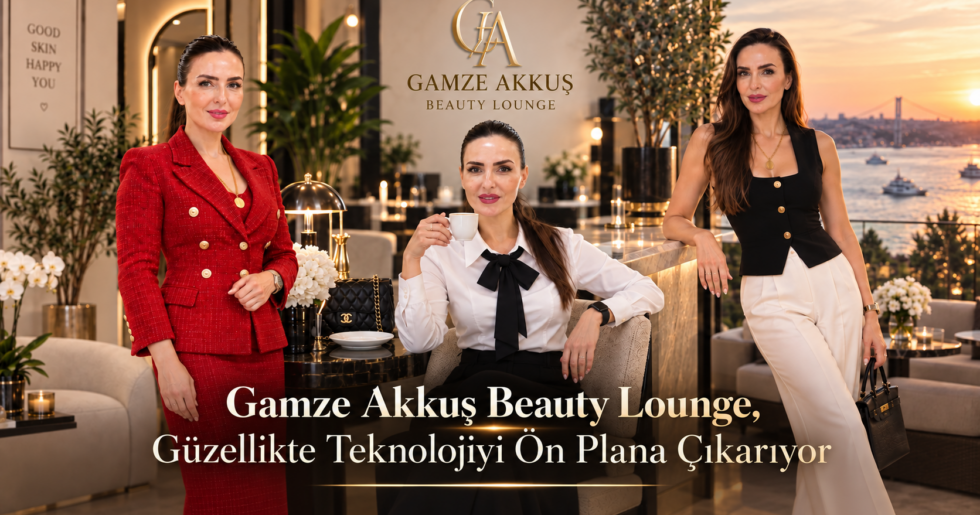 Gamze Akkuş Beauty Lounge, Güzellikte Teknolojiyi Ön Plana Çıkarıyor