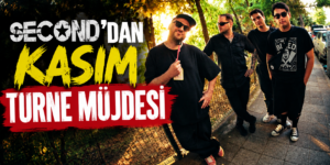 SECOND’DAN KASIM TURNE MÜJDESİ: