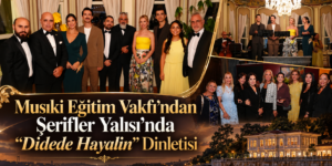 Musıki Eğitim Vakfı’ndan Şerifler Yalısı’nda “Didede Hayalin” Dinletisi