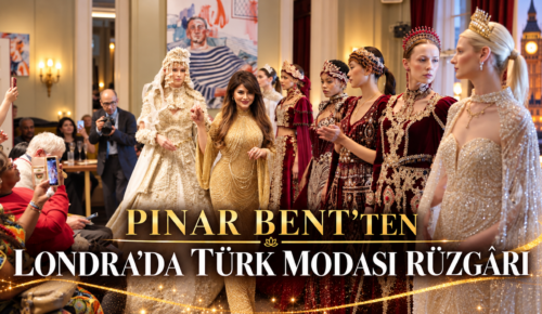 PINAR BENT’TEN LONDRA’DA TÜRK MODASI RÜZGÂRI