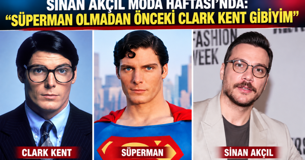 SİNAN AKÇIL MODA HAFTASI’NDA: “SUPERMAN OLMADAN ÖNCEKİ CLARK KENT GİBİYİM”