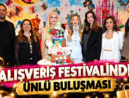 ALIŞVERİŞ FESTİVALİNDE ÜNLÜ BULUŞMASI