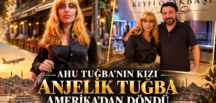 Ahu Tuğba’nın kızı Anjelik Tuğba Amerika’dan döndü.