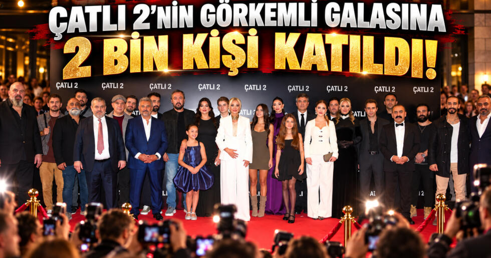 ÇATLI 2’NİN GÖRKEMLİ GALASINA 2 BİN KİŞİ KATILDI!