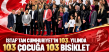 İSTAF’TAN CUMHURİYET’İN 103. YILINDA 103ÇOCUĞA 103 BİSİKLET