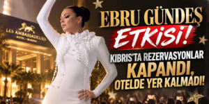 EBRU GÜNDEŞ ETKİSİ! KIBRIS’TA REZERVASYONLAR KAPANDI, OTELDE YER KALMADI!