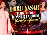 EBRU YAŞAR: “TÜRKİYE’DE BİR İLKİ GERÇEKLEŞTİRDİK!”