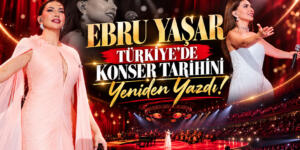 EBRU YAŞAR: “TÜRKİYE’DE BİR İLKİ GERÇEKLEŞTİRDİK!”