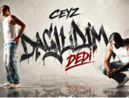 CEYZ “DAĞILDIM” DEDİ