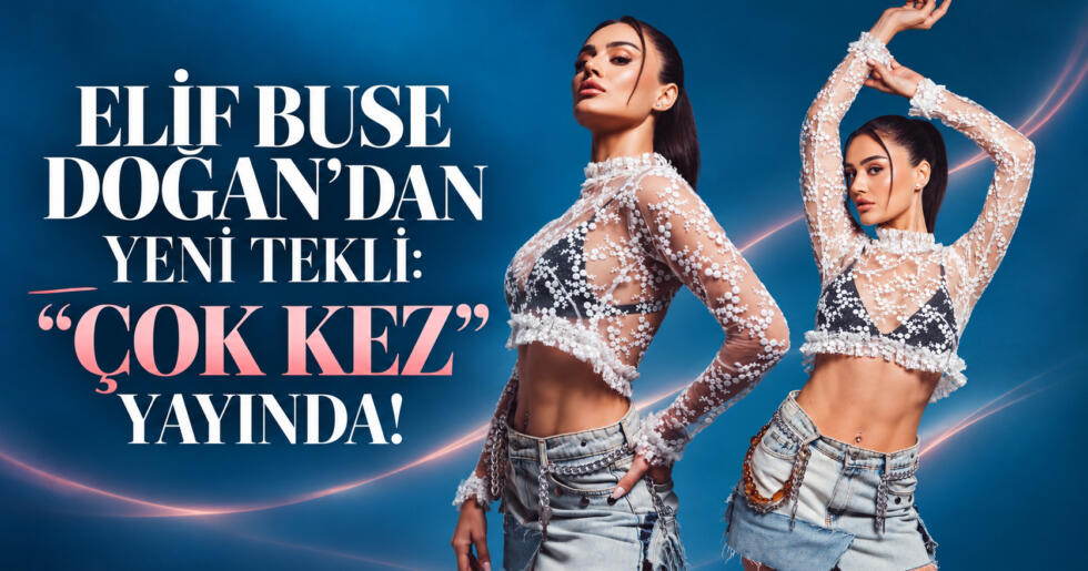 Elif Buse Doğan’dan Yeni Tekli: “Çok Kez” Yayında