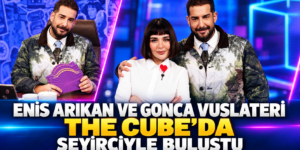 ENİS ARIKAN VE GONCA VUSLATERİ THE CUBE’DA SEYİRCİYLE BULUŞTU