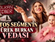 Fatoş Seğmen’in Yürek Burkan Vedası