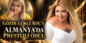 GÖZDE GÖKÇE KOÇ’A ALMANYA’DA PRESTİJLİ ÖDÜL