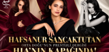 HAFSANUR SANCAKTUTAN ORTA DOĞU’NUN PRESTİJLİ DERGİSİ HIA’NIN KAPAĞINDA!