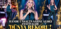 HANDE ÜNSAL’IN SAHNE ALDIĞI FESTİVALDE DÜNYA REKORU!