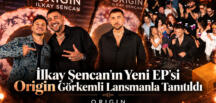 İlkay Şencan’ın Yeni EP’si Origin Görkemli Lansmanla Tanıtıldı
