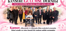 KANSERE GÜLÜMSE DERNEĞİ YENİ YÖNETİM KURULU BASIN AÇIKLAMASI