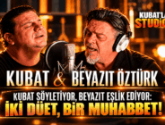 KUBAT SÖYLETİYOR, BEYAZIT EŞLİK EDİYOR: İKİ DÜET, BİR MUHABBET!