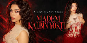 M Lisa’dan Yeni Single : “Madem Kalbin Yoktu”