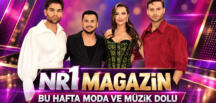 NR1 MAGAZİN BU HAFTA MODA VE MÜZİK DOLU