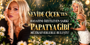 Nevide Çiçek’ten Hayatını Özetleyen Şarkı: “Papatya Gibi” Müzikseverlerle Buluştu!*