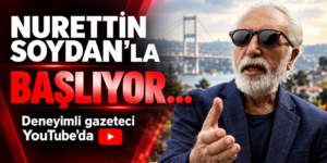 “Nurettin Soydan’la” başlıyor… Deneyimli gazeteci YouTube’da