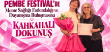 Pembe Festival’de Meme Sağlığı Farkındalığı ve Dayanışma Buluşmasına kahkahalı dokunuş