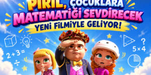 PIRIL, ÇOCUKLARA MATEMATİĞİ SEVDİRECEK YENİ FİLMİYLE GELİYOR!
