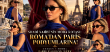 SHADİ NAJİBİ’NİN MODA ROTASI: ROMA’DAN PARİS PODYUMLARINA!