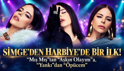 SİMGE’DEN HARBİYE’DE BİR İLK!