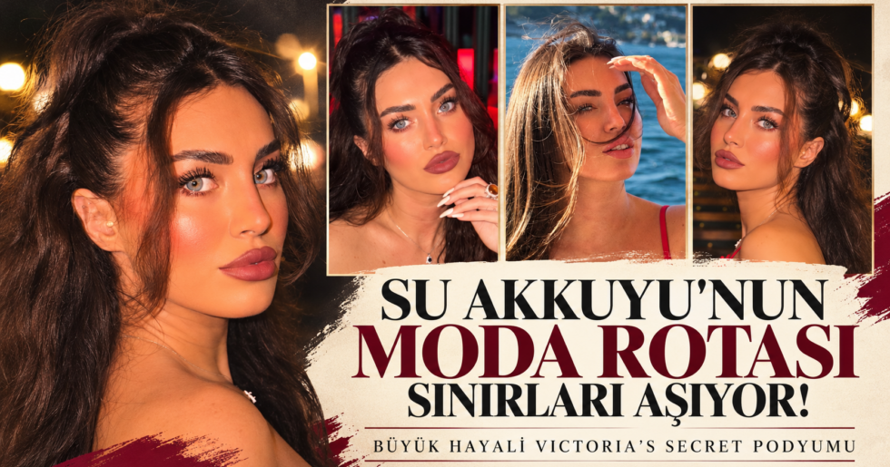 SU AKKUYU’NUN MODA ROTASI SINIRLARI AŞIYOR!