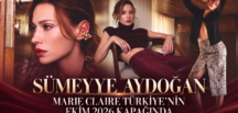 SÜMEYYE AYDOĞAN MARIE CLAIRE TÜRKİYE’NİN EKİM 2026 KAPAĞINDA