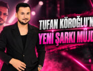 TUFAN KÖROĞLU’NDAN YENİ ŞARKI MÜJDESİ!