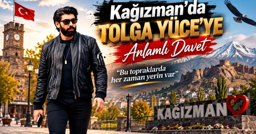 KAĞIZMAN’DAN TOLGA YÜCE’YE ANLAMLI DAVET: “BU TOPRAKLARDA HER ZAMAN YERİN VAR”