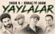 FARUK K VE BİRKAÇ İYİ ADAM’DAN “YAYLALAR”A YENİ YORUM
