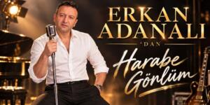 ERKAN ADANALI‘DAN HARABE GÖNLÜM